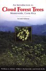 An Introduction to Cloud Forest Trees : Monteverde, Costa Rica
